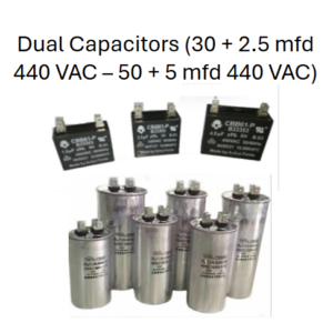 Dual Capacitors (30+2.5 mfd 440 VAC - 50+5 mfd 440 VAC)